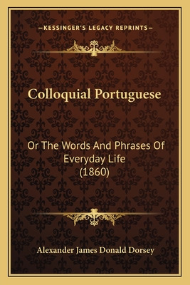 Libro Colloquial Portuguese: Or The Words And Phrases Of ...