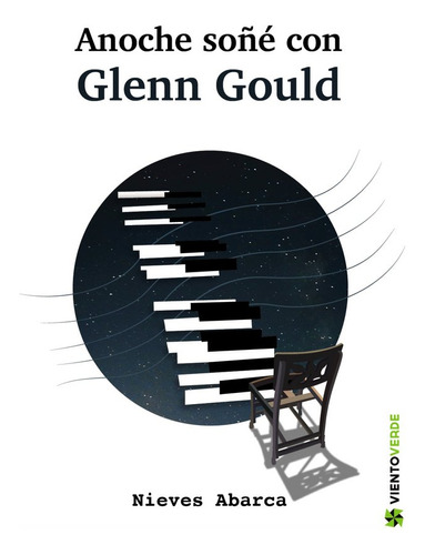 Libro Aãoche Soãe Con Glenn Gould - Abarca Corral, Nieves