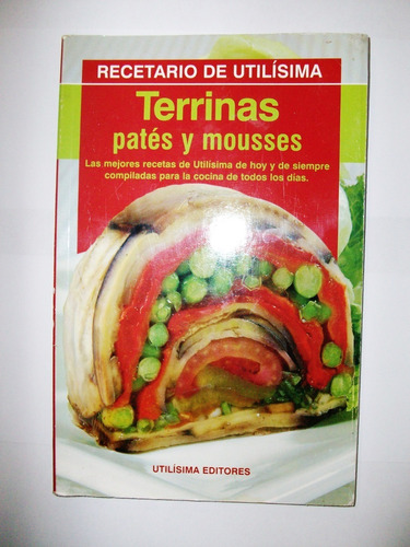 Terrinas Patés Y Mousses - Recetario - Utilísima