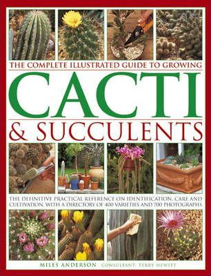 Libro Complete Illustrated Guide To Growing Cacti And Suc...