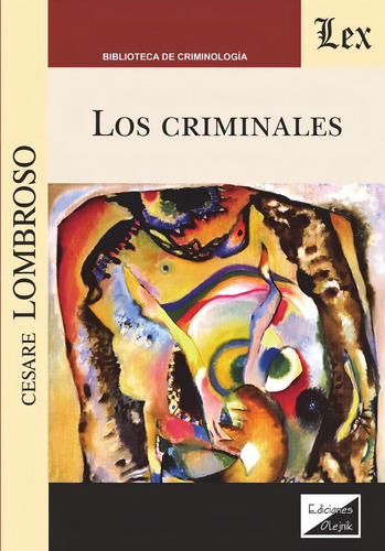 Criminales, Los, De Cesare Lombroso