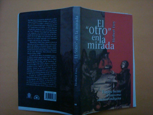 Herbert Frey, El ¿otro¿ En La Mirada, Porrúa, México, 2002,