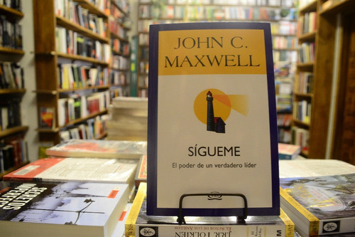 Sígueme. John C. Maxwell.