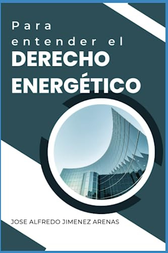 Para Entender El Derecho Energetico