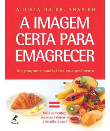 A imagem certa para emagrecer, de Shapiro, Howard M.. Editora Manole LTDA, capa mole em português, 2005