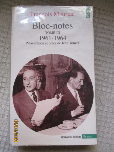 François Mauriac - Bloc-notes Tome Iii 1961-1964