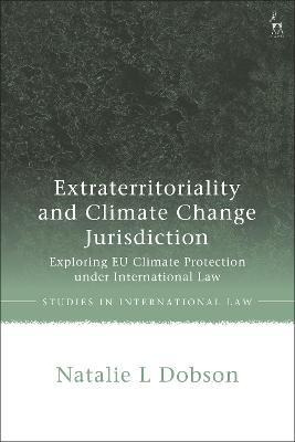 Libro Extraterritoriality And Climate Change Jurisdiction...