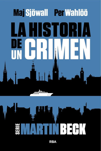 La Historia De Un Crimen 1 - Wahlöö, Per/sjöwall, Maj