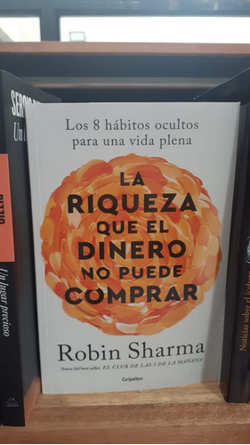 La Riqueza En El Dinero No Puede Comprar - Sharma Robin 