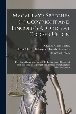 Libro Macaulay's Speeches On Copyright And Lincoln's Addr...