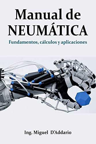 Manual De Neumatica: Fundamentos Calculos Y Aplicaciones