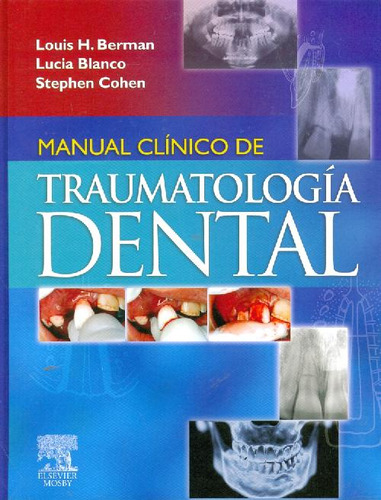 Libro Manual Clínico De Traumatología Dental De Louis H. Ber