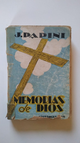 Memorias De Dios - Giovanni Papini - Ed 1934