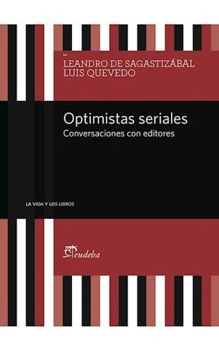Optimistas Seriales - De Sagastizábal, Leandro (papel