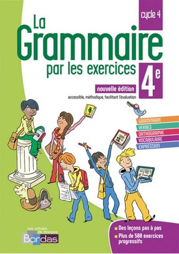 La Grammaire Par Les Exercices 4e 2018 Cahier De L'eleve - P