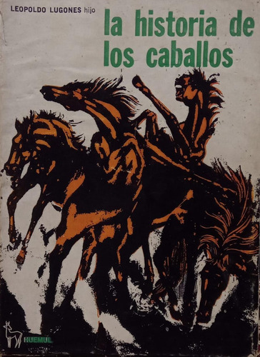 La Historia De Los Caballos  Leopoldo Lugones