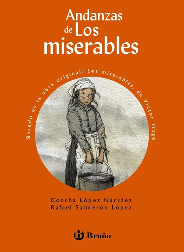 Andanzas De Los Miserables, De Lopez Narvaez,cha. Editorial Bruño, Tapa Blanda En Español