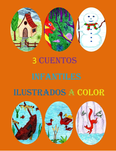 Libro: 3 Cuentos Infantiles Ilustrados A Color (spanish