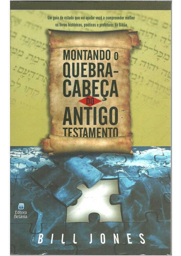 Montando O Quebra-cabeça Do Antigo Testamento | Bill Jones