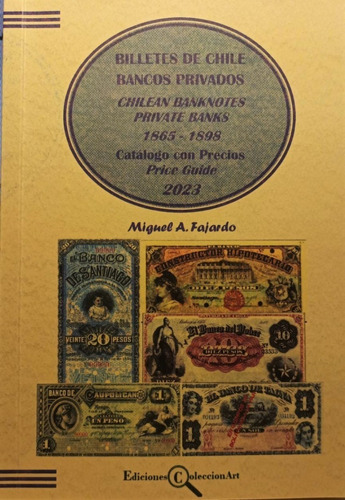 Imagen 1 de 7 de Ed 2023 Catalogo Billetes Bancos Privados D Chile 1865-1898.