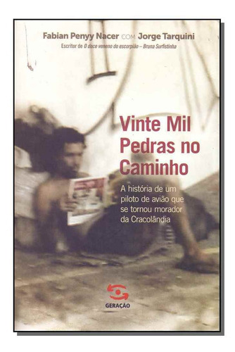 Vinte Mil Pedras No Caminho, De Nacer, Fabian Penyy / Tarquini, Jorge. Editora Geração Editorial Em Português