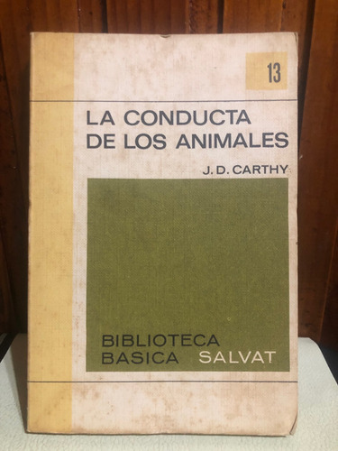 La Conducta De Los Animales - J. D. Carthy - Salvat 