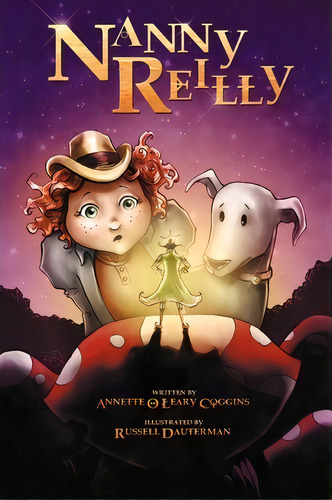 Nanny Reilly, De Annette O'leary-coggins. Editorial Iuniverse, Tapa Blanda En Inglés