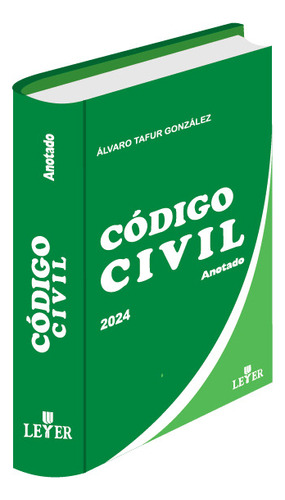 Código Civil Anotado × Álvaro Tafur González.