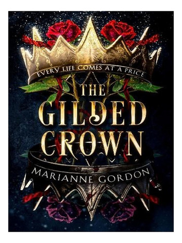 The Gilded Crown - The Ravens Trade Book 1 (hardback). Ew02