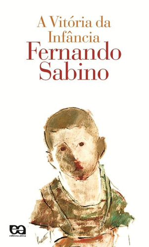 A vitória da infância, de Sabino, Fernando. Editora Somos Sistema de Ensino, capa mole em português, 2007
