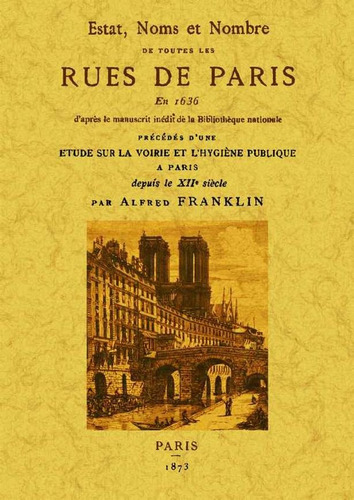 Estat, Noms Et Nombre De Toutes Les Rues De Paris En 1636...
