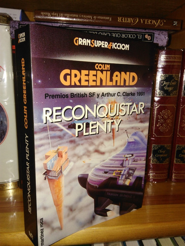 Reconquistar Plenty - Colin Greenland - Gran Super Ficción