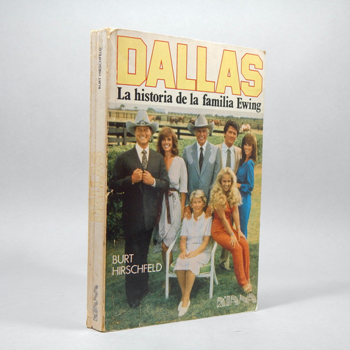 Dallas La Historia De La Familia Ewing Burt Hirschfeld Bi5