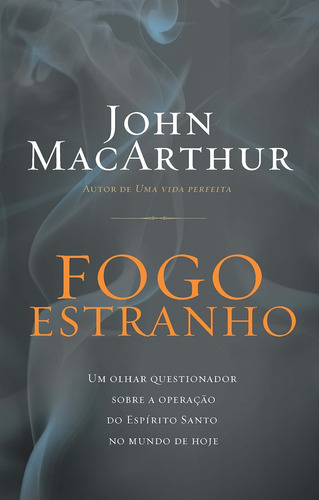 Livro Fogo Estranho John Macarthur Lacrado