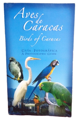 Guía Fotográfica De Aves De Caracas