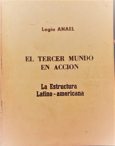 Imagen 1 de 5 de El Tercer Mundo En Accion - Logia Anael (triple A) Peronismo