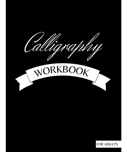 Libro: Cuaderno De Caligrafía Para Adultos: Caligrafía Moder