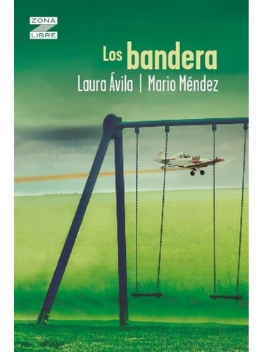 Los Bandera - Laura Avila / Mario Mendez
