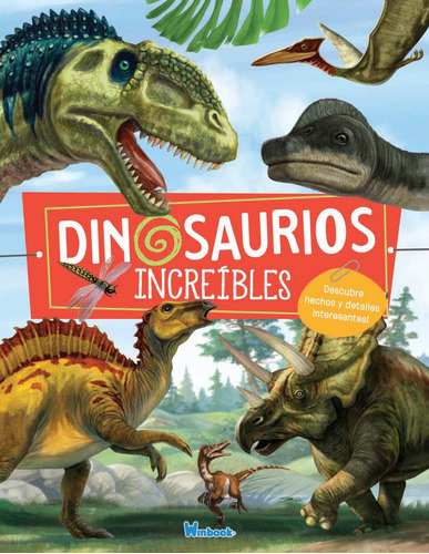 Libro Infantil Dinosaurios Increíbles A Color Con Tapa Dura