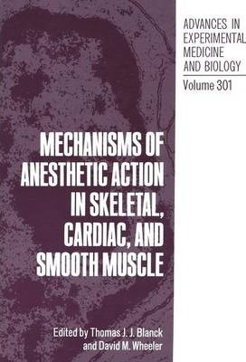 Libro Mechanisms Of Anesthetic Action In Skeletal, Cardia...