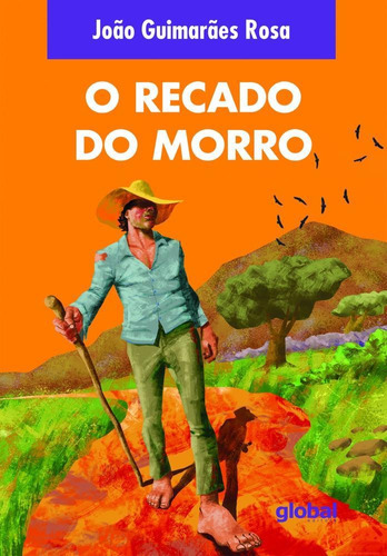 O Recado Do Morro, De Joao Guimaraes Rosa. Global Editora, Capa Mole Em Português