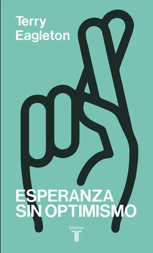 Libro Esperanza Sin Optimismo - Eagleton, Terry