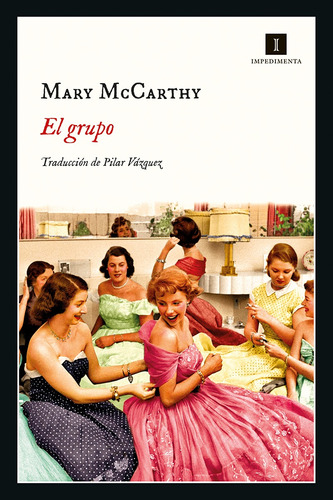 Libro El Grupo - Mary Mccarthy - Impedimenta