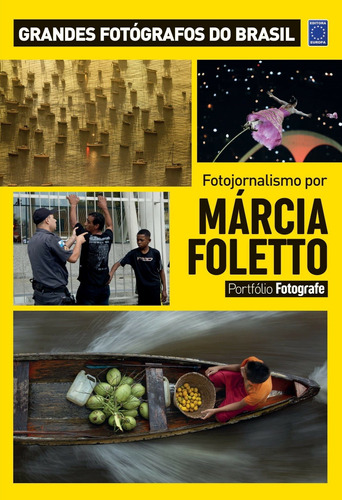 Portfólio Fotografe Edição 4 - Márcia Foletto, de a Europa. Editora Europa Ltda., capa mole em português, 2021