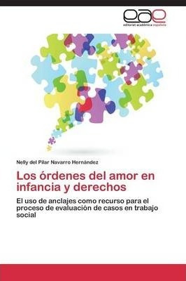 Los Ordenes Del Amor En Infancia Y Derechos - Navarro Her...