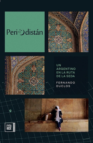 Periodistan - Un Argentino En La Ruta De La Seda - Fernando 