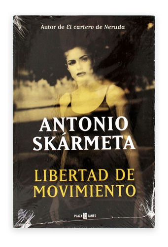 Libertad En Movimiento. Antonio Skarmeta