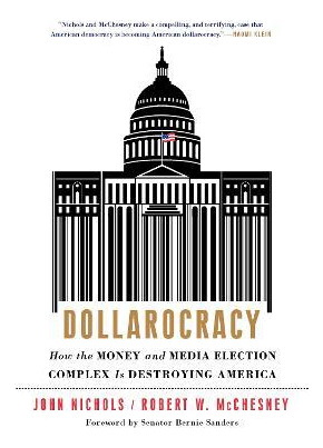 Libro Dollarocracy - John Nichols