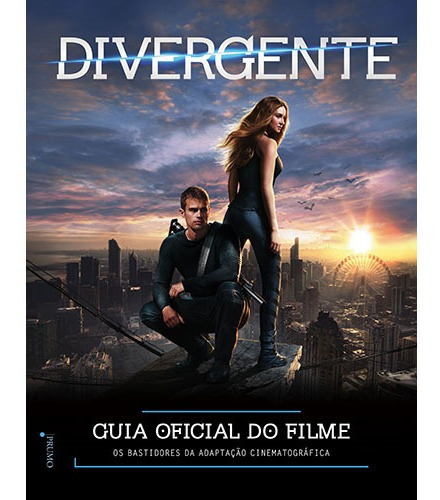 Divergente - Guia oficial do filme, de Pinheiro, Flora. Editorial Prumo, capa mole em português, 2015