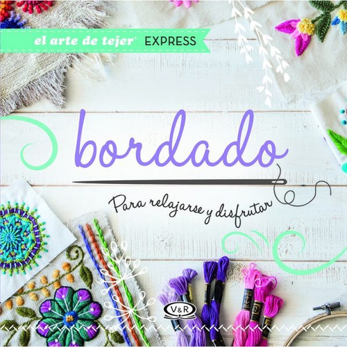 Bordado (para Relajarse Y Disfrutar)